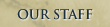 Our Staff